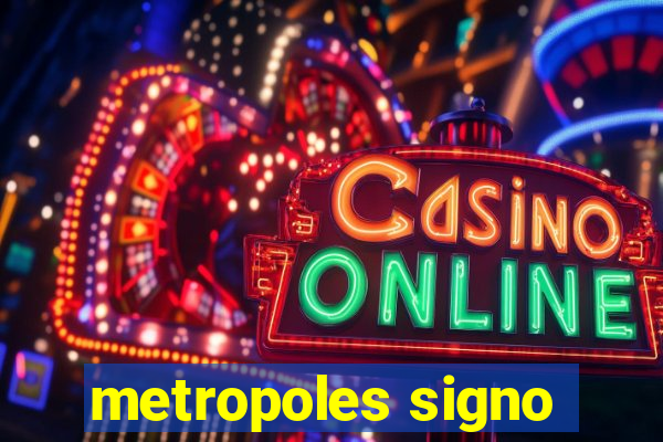 metropoles signo